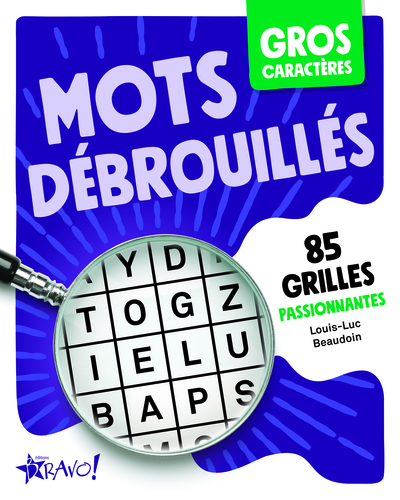 Gros caractères - Mots débrouillés - 82 grilles passionantes