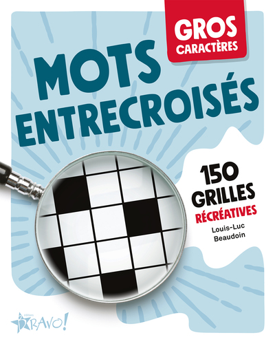 Gros caractères - Mots entrecroisés - 150 grilles récréatives