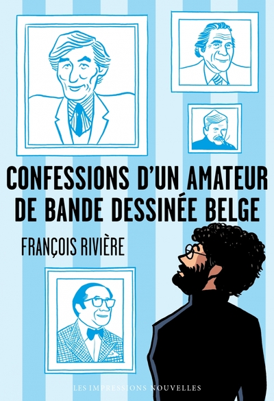 Confessions d’un amateur de bande dessinée belge