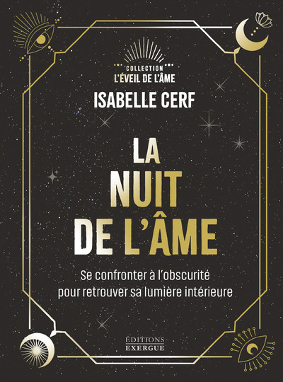 La Nuit de l'âme - Se confronter à l'obscurité pour retrouver sa lumière intérieure