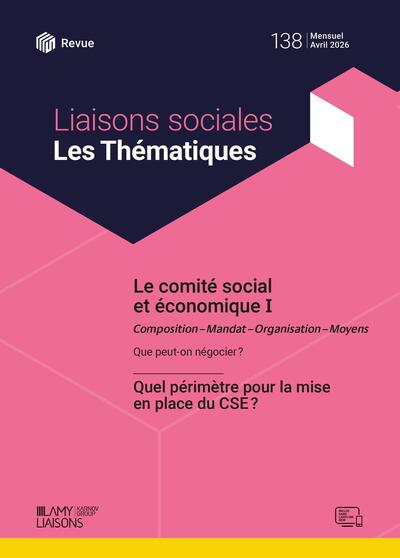 Le comité social et économique I - composition - mandat - organisation - moyens