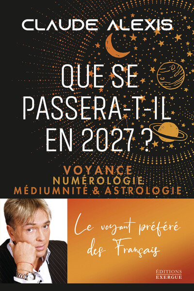 Que se passera-t-il en 2027 - Voyance numérologie médiumnité et astrologie