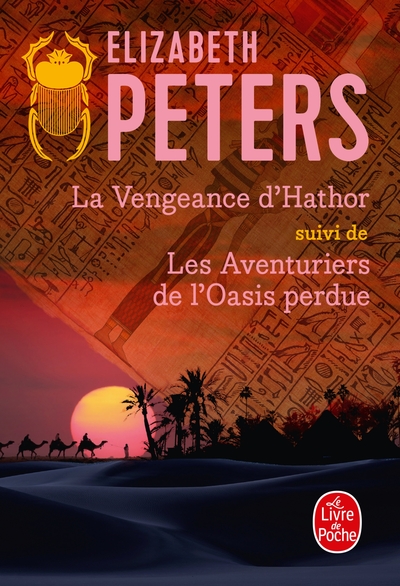 La Vengeance d'Hathor suivi de Les Aventuriers de l'oasis perdue