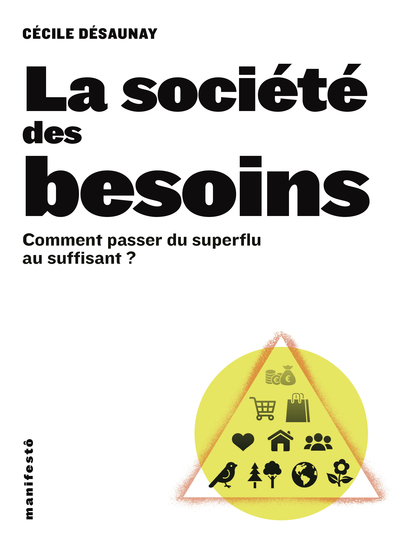La société des besoins - Comment passer du superflu au suffisant ?
