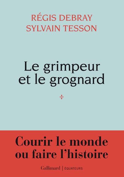 Le grimpeur et le grognard - Une correspondance