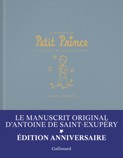 Le manuscrit du Petit Prince - Fac-similé et transcription-Édition anniversaire