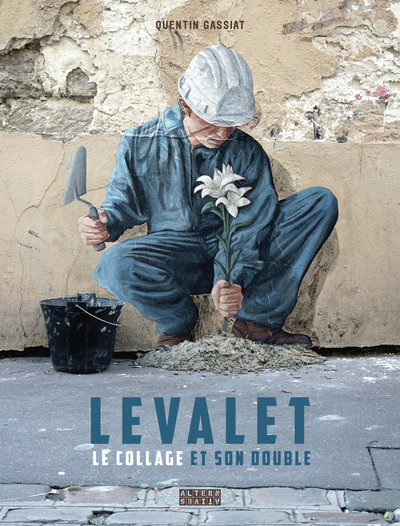 Levalet - Le Collage et son double