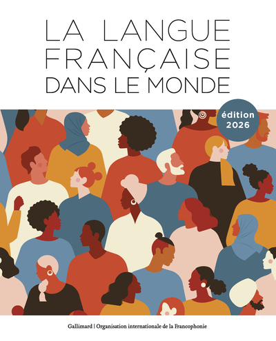 La langue française dans le monde - 2023-2026-Édition 2026