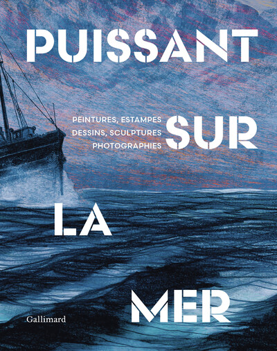 Puissant sur la mer - Peintures, estampes, dessins, sculptures, photographies