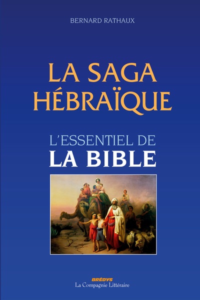La saga hébraïque - L'essentiel de la bible