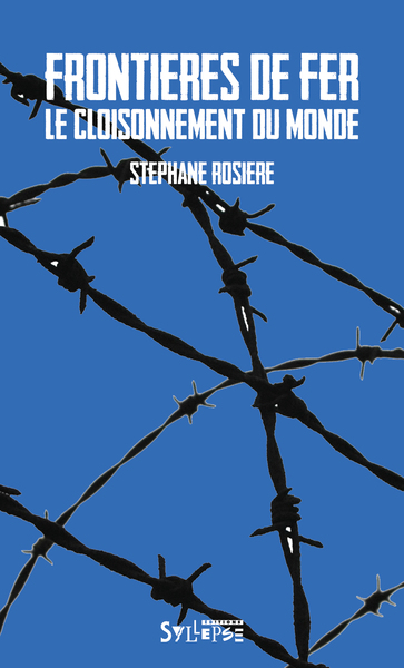 Frontières de fer - Le cloisonnement du monde