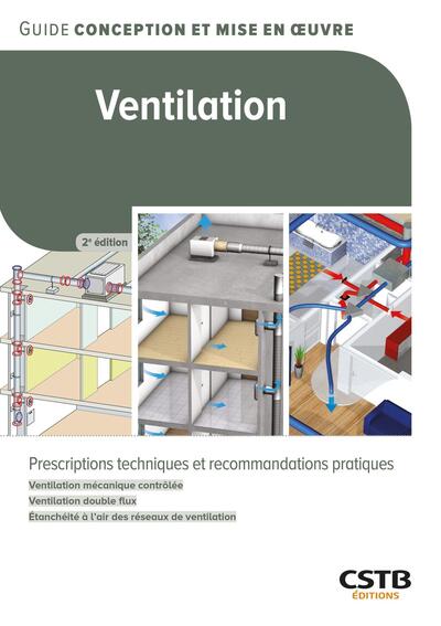 Ventilation - Prescriptions techniques et recommandations pratiques