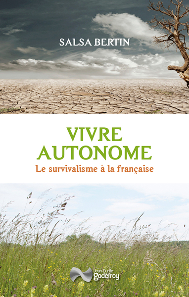 Vivre autonome - Le survivalisme à la française