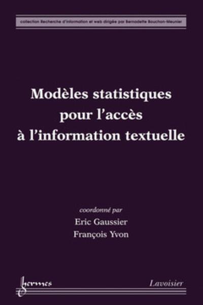 Modèles statistiques pour l'accès à l' information textuelle