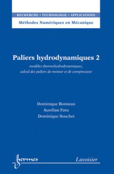 Paliers hydrodynamiques 2 : modèles thermohydrodynamiques, calcul des paliers de moteur et de compresseur