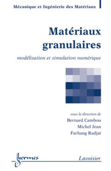 Matériaux granulaires - Modélisation et simulation numérique