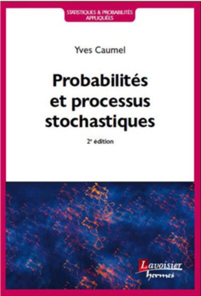 Probabilités et processus stochastiques (2° Éd.)