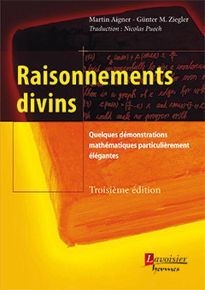 Raisonnements divins (3° Éd.) - Quelques démonstrations mathématiques particulièrement élégantes (retirage 2017)