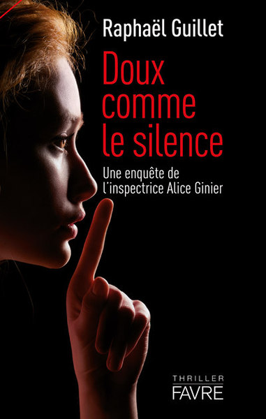 Doux comme le silence - Une enquête de l'inspectrice Alice Ginier