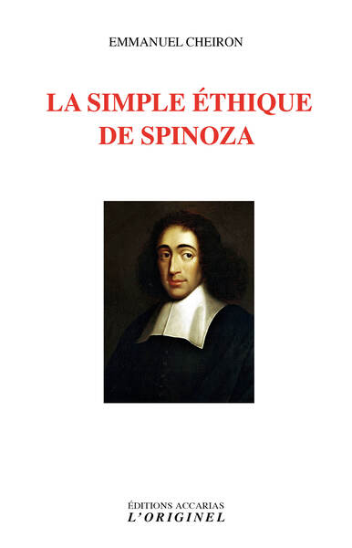 La simple éthique de Spinoza