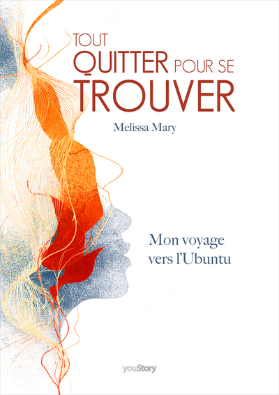 Tout quitter pour se trouver - Mon voyage vers L'Ubuntu