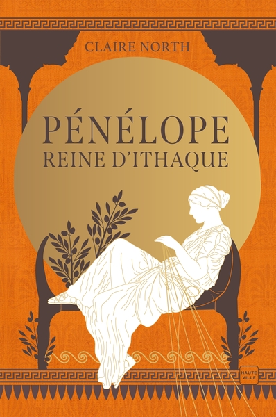 Le Chant des déesses, T1 : Pénélope, Reine d'Ithaque (édition reliée Cultura)