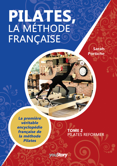 Pilates, la méthode française - Tome 2 - Pilates Reformer