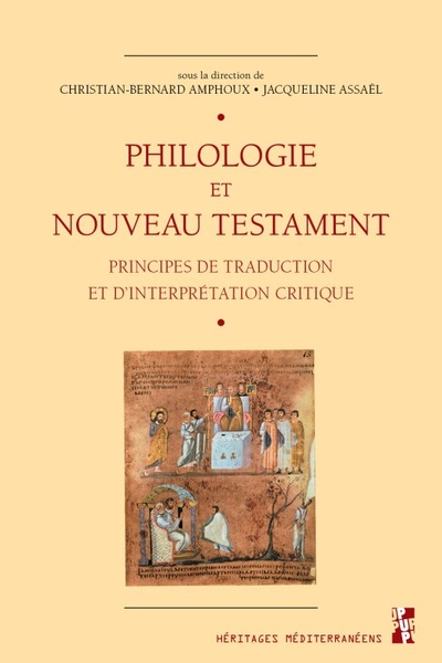 Philologie et nouveau testament - PRINCIPES DE TRADUCTION ET D'INTERPRÉTATION CRITIQUE