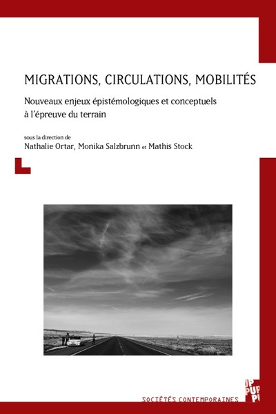 Migrations, circulations, mobilités - NOUVEAUX ENJEUX ÉPISTÉMOLOGIQUES ET CONCEPTUELS À L'ÉPREUVE DU TERRAIN