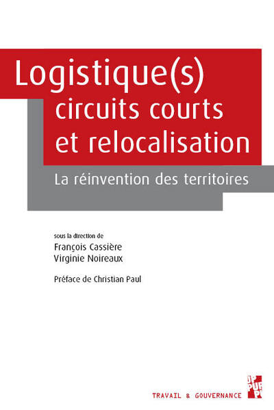 Logistique(s), circuits courts et relocalisation - La réinvention des territoires