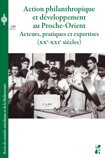 Action philanthropique et développement au Proche-Orient - Acteurs, pratiques et expertises (XXe-XXIe siècles)