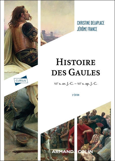 Histoire des Gaules - 6e éd. - VIe s. av. J.-C. - VIe s. ap. J.-C.