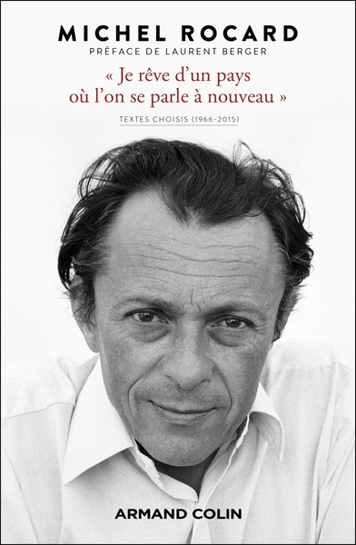 Je rêve d'un pays où l'on se parle à nouveau - Textes choisis (1966-2015)