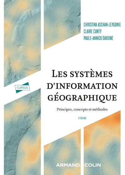 Les systèmes d'information géographique - 2e éd. - Principes, concepts et méthodes