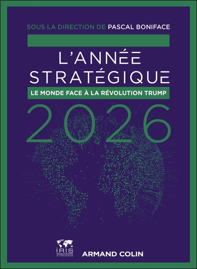 L'Année stratégique 2026 - Le monde face à la révolution Trump