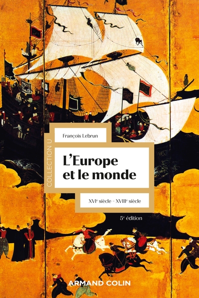 L'Europe et le monde - 5e éd. - XVIe-XVIIIe siècle