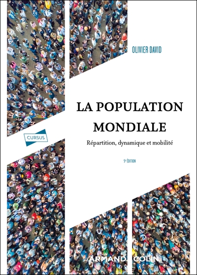 La population mondiale - 5e éd. - Répartition, dynamique et mobilité