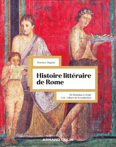 Histoire littéraire de Rome - De Romulus à Ovide. Une culture de la traduction