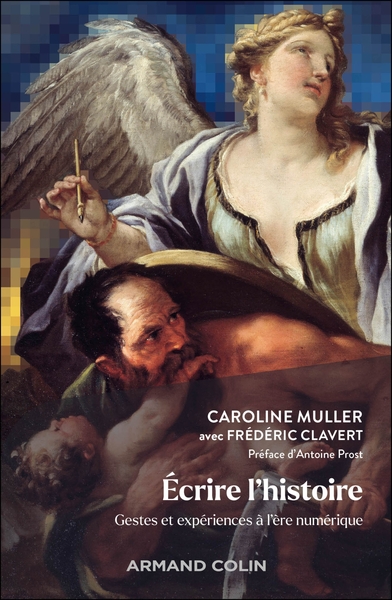Ecrire l'histoire - Gestes et expériences à l'ère numérique
