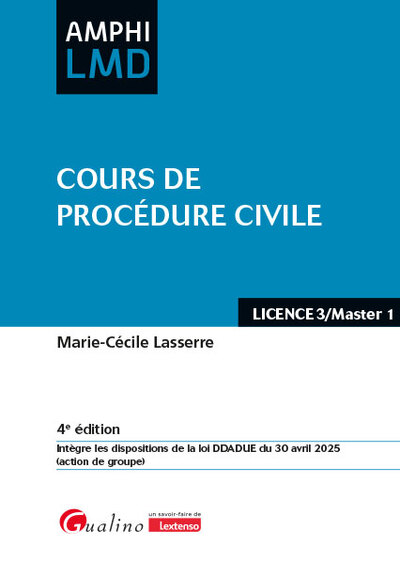 Cours de procédure civile - Intègre les dispositions de la loi DDADUE du 30 avril 2025 (action de groupe)