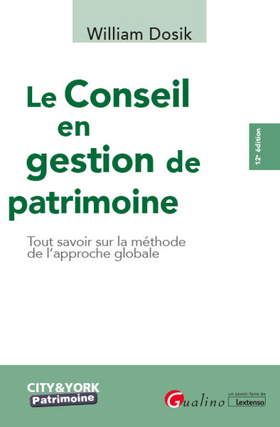 Le Conseil en gestion de patrimoine - Tout savoir sur la méthode de l'approche globale