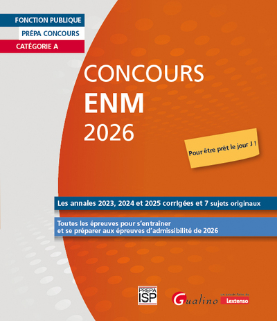 Concours ENM 2026 - Catégorie A - Les annales 2023, 2024 et 2025 corrigées et 7 sujets originaux. Toutes les épreuves pour s'entraîner et se préparer aux épreuves d'admissibilité de 2026