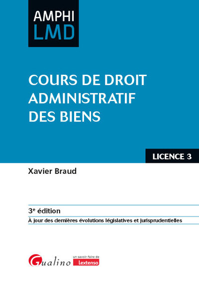Cours de droit administratif des biens - À jour des dernières évolutions législatives et jurisprudentielles