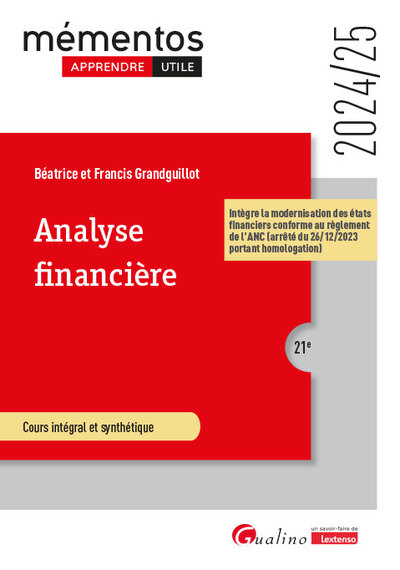 Analyse financière - Intègre la modernisation des états financiers conforme au règlement de l'ANC (arrêté du 26/12/2023 portant homologation)