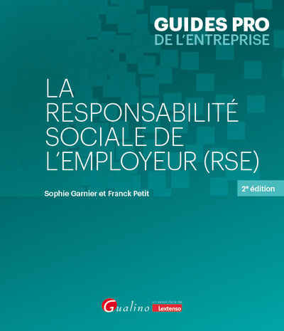 La responsabilité sociale de l'employeur (RSE) - SANTE ET SECURITE AU TRAVAIL, STRESS ET VIOLENCE AU TRAVAIL, RISQUES PSYCHOSOCIA