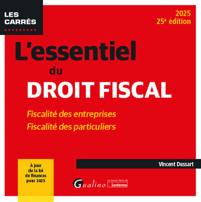 L'essentiel du droit fiscal - Fiscalité des entreprises - Fiscalité des particuliers