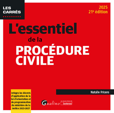 L'essentiel de la procédure civile - Intègre les décrets d'application de la loi d'orientation et de programmation du ministère de la Justice 2023-2027