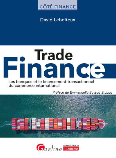 Trade finance - Les banques et le financement transactionnel du commerce international