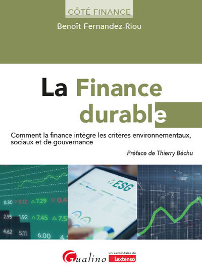La Finance durable - Comment la finance intègre les critères environnementaux, sociaux et de gouvernance