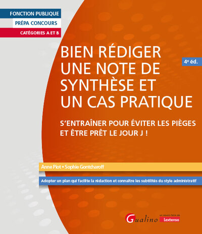 Bien rédiger une note de synthèse et un cas pratique - S'entraîner pour éviter les pièges et être prêt le Jour J !